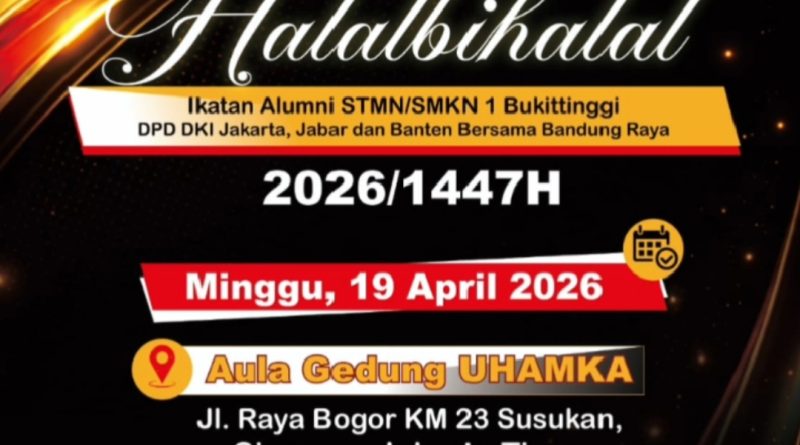 Pererat Silaturahmi, Iluni STM Negeri Bukittinggi Akan Adakan Halal bi Halal Kolaborasi DPD Iluni di Jakarta Pererat Silaturahmi, Iluni STM Negeri Bukittinggi Akan Adakan Halal bi Halal Kolaborasi DPD Iluni di Jakarta